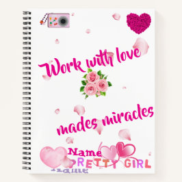 Cuaderno El trabajo con amor hace milagros" rosa Inspirador
