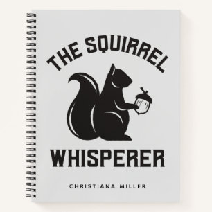 Cuaderno El Whisperer de la ardilla   Squirrel Lover