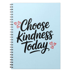 Cuaderno Elige la Amabilidad Hoy  Cita Positiva