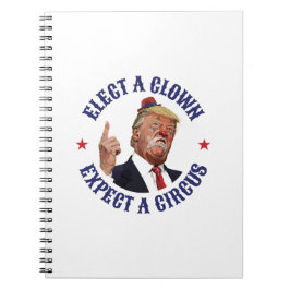 Cuaderno Elige Un Payaso, Espera Un Circo - Anti Trump