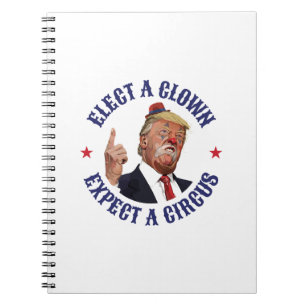Cuaderno Elige Un Payaso, Espera Un Circo - Anti Trump