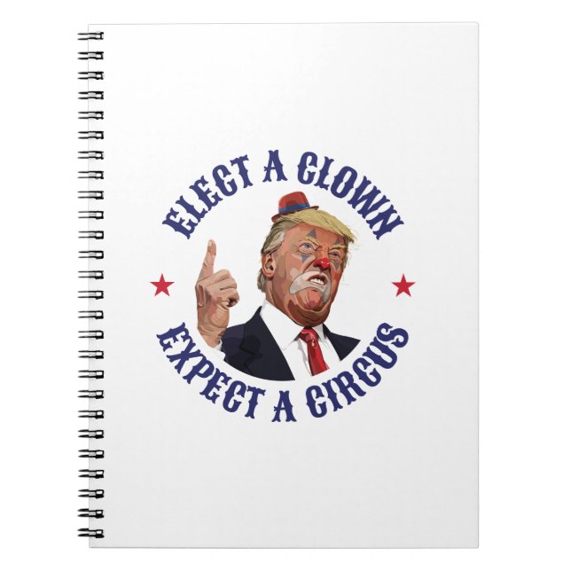 Cuaderno Elige Un Payaso, Espera Un Circo - Anti Trump (Frente)