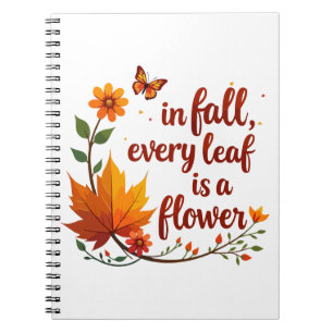 Cuaderno "En otoño, cada hoja es una flor"