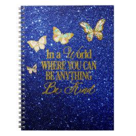 Cuaderno En un mundo donde puedes ser cualquier cosa. Ser a