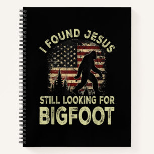 Cuaderno Encontré a Jesús todavía buscando Bigfoot Divertid