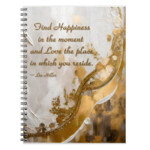 Cuaderno Encuentra la felicidad en el momento... Cita de Le