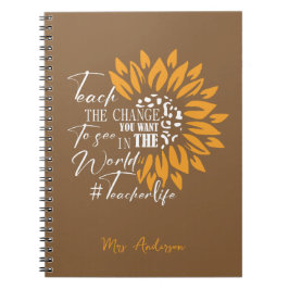 Cuaderno enseña el cambio que quieres ver en el mundo 