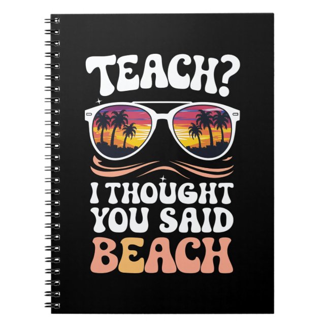 Cuaderno Enseñar pensé que dijiste maestro de playa genial (Frente)