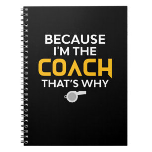 Cuaderno Entrenador porque soy el entrenador por eso