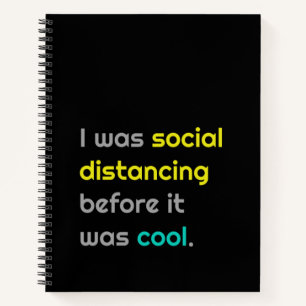 Cuaderno Era distanciamiento social antes de que fuera geni