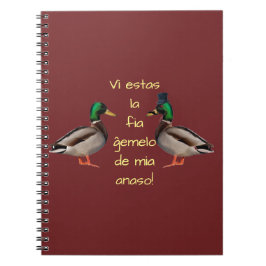 Cuaderno ¡Eres el gemelo diabólico de mi pato!