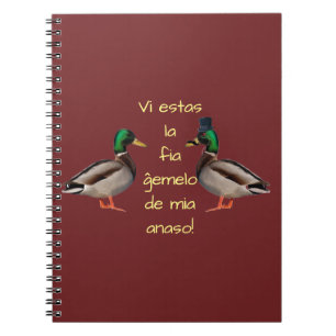 Cuaderno ¡Eres el gemelo diabólico de mi pato!