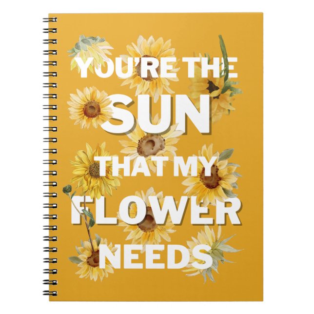 Cuaderno Eres El Sol Que Mi Flor Necesita (Frente)