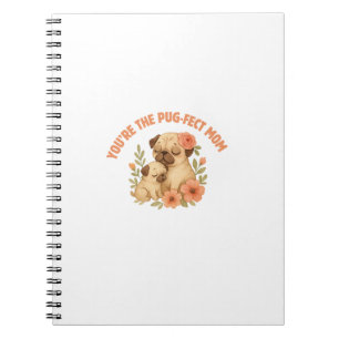 Cuaderno Eres La Mamá Pug-Perfecta Día de la Madre
