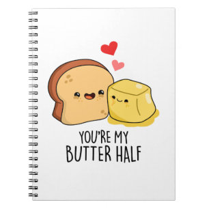 Cuaderno Eres Mi Mitad De Mantequilla Chiste Divertido De T