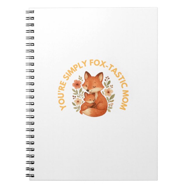 Cuaderno Eres simplemente Fox-tástica Mamá Fox Día de la Ma (Frente)