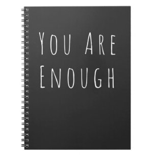 Cuaderno Eres suficiente Inspiradora cita en blanco negro