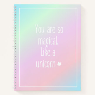 Cuaderno Eres tan mágico como un unicornio