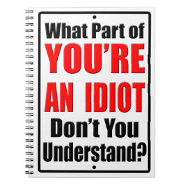Cuaderno Eres un idiota