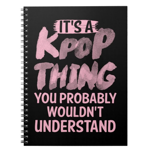 Cuaderno Es algo kpop que no entenderías (Frente)