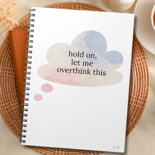 Cuaderno Es Gracioso Dejarme Sobrepensar Esta Nube Pastel