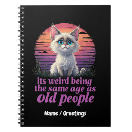 Cuaderno Es raro ser de la misma edad que los ancianos