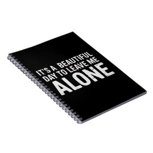 Cuaderno Es un día hermoso para dejarme solo Humor divertid