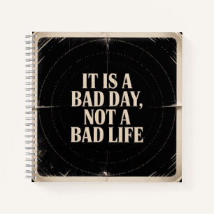 Cuaderno Es Un Mal Día, No Una Mala Vida