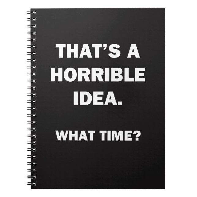 Cuaderno Esa es una idea terrible. (Frente)