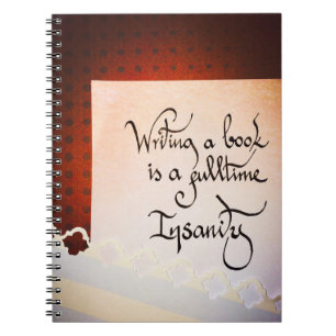 Cuaderno Escribir un libro es una locura a tiempo completo