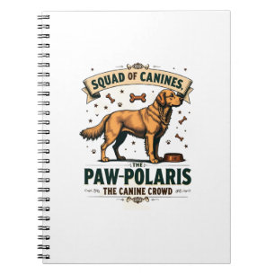 Cuaderno Escuadrón de Caninos Gráfico Antiguo con Perro Pun