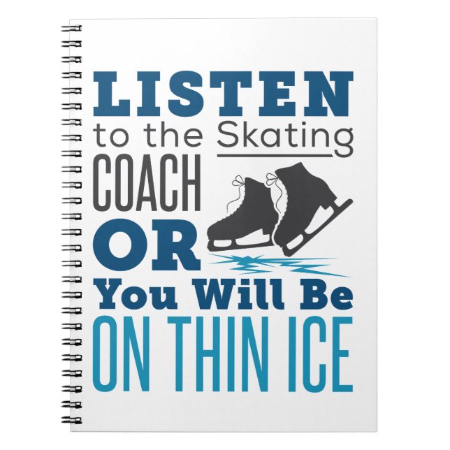Cuaderno Escuche al entrenador de patinaje sobre hielo delg (Frente)