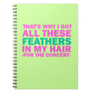 Cuaderno Ése es porqué conseguí todas estas plumas en mi