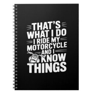 Cuaderno Eso es lo que hago yo monto en mi motocicleta y sé