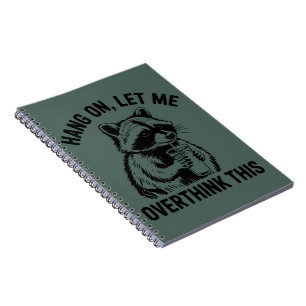 Cuaderno Espera, déjame repensar esto Dicho sarcástico 