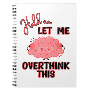 Cuaderno Espera, Déjame Sobrepensar Esto