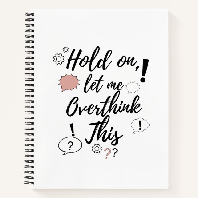 Cuaderno Espera, déjenme sobrepensar este Funny Minimalista (Anverso)