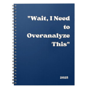 Cuaderno "Espera, necesito sobreanalizar esto" portátil