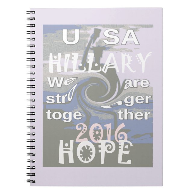 Cuaderno Espero que Hillary USA seamos más fuertes juntos (Frente)