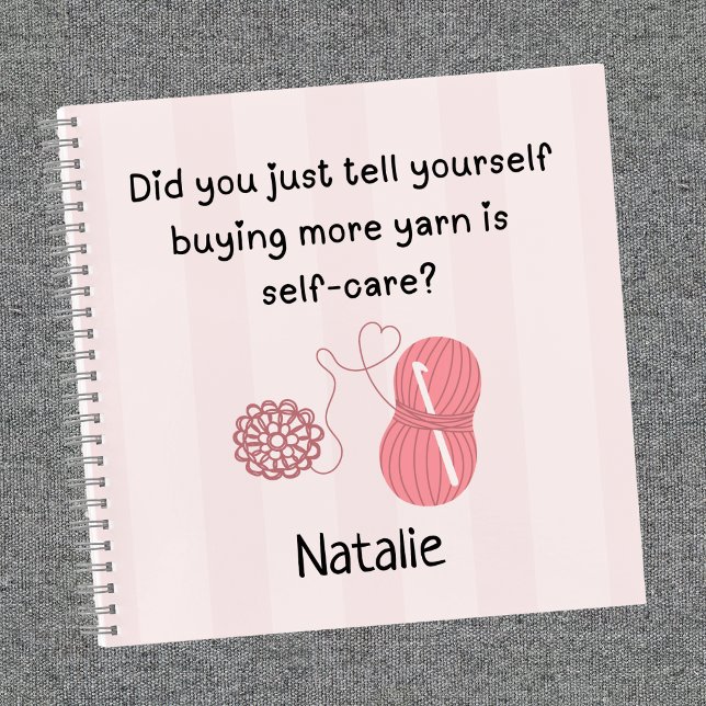 Cuaderno espiral "Comprar hilo es autocuidado" (Did you just tell yourself buying more yarn is self-care ? spiral notebook)