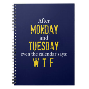 Cuaderno espiral divertido de lunes martes WTF
