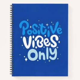 Cuaderno Espiral Solo Vibraciones Positivas