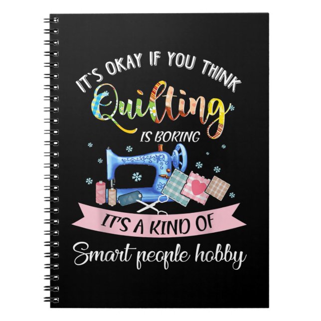 Cuaderno Está Bien Si Crees Que Quillar Es Aburrido. (Frente)