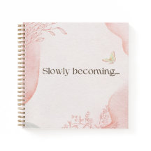Cuaderno Estético de 'Slowly Becoming'