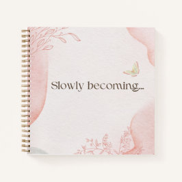 Cuaderno Estético de 'Slowly Becoming'