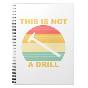 Cuaderno Esto No Es Un Taladro - Mano De Obra Divertida