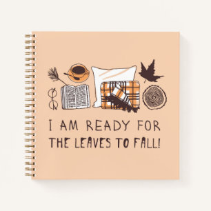 Cuaderno ¡Estoy Listo Para Que Caan Las Hojas!