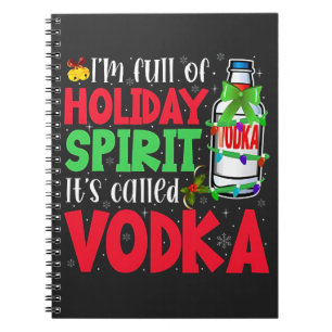 Cuaderno Estoy Lleno de Espíritu Navideño, Se Llama Vodka N