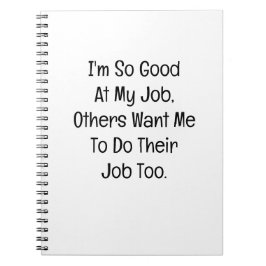 Cuaderno Estoy Tan Bueno en Mi Trabajo