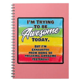 Cuaderno Estoy tratando de ser increíble hoy